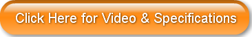 Click Here for Video & Specifications