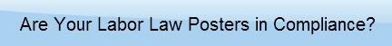 are-your-labor-law-posters-in-compliance
