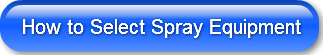 How to Select Spray Equipment