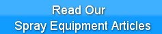            Read Our Spray Equipment Arti