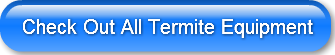 check-out-all-termite-equipment