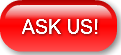ASK US!