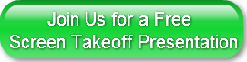        Join Us for a Free Screen Takeoff
