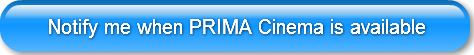 notify-me-when-prima-cinema-is-available