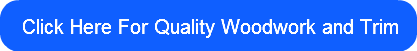 click-here-for-quality-woodwork-and-trim