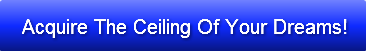 acquire-the-ceiling-of-your-dreams