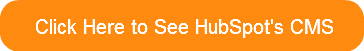 Click Here to See HubSpot's CMS