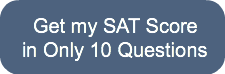 get-my-sat-score-in-only-10-questions