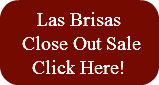    Las BrisasClose Out Sale  Click Here!