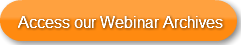 Access our Webinar Archives