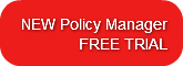 NEW Policy Manager             FREE TRIA