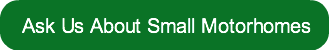 ask-us-about-small-motorhomes