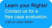 Learn your Rights!Contact us for a free 