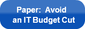   Paper:  Avoid an IT Budget Cut
