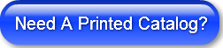 Need A Printed Catalog?