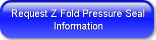 request-z-fold-pressure-seal