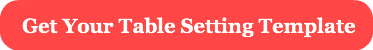 get-your-table-setting-template