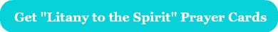 get-litany-to-the-spirit-prayer-cards