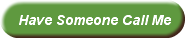 Have Someone Call Me
