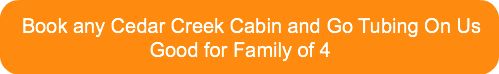 book-any-cedar-creek-cabin-and-go-tubing