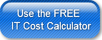   Use the FREE IT Cost Calculator