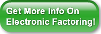 Get More Info On Electronic Factoring!
