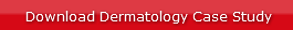 Download Dermatology Case Study
