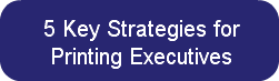 5-key-strategies-for-printing-executi