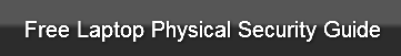 free-laptop-physical-security-guide