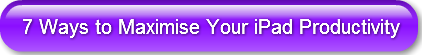 7-ways-to-maximise-your-ipad-productivit