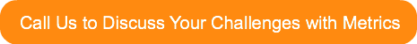 Call Us to Discuss Your Challenges with 
