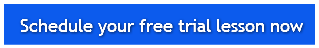 Schedule your free trial lesson now