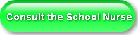 Consult the School Nurse