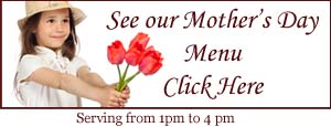 See our Mothers Day Menu